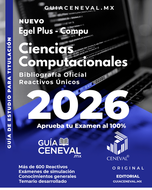 Guía Ceneval EGEL Plus Ciencias Computacionales 2026 - Temario de programación y algoritmos